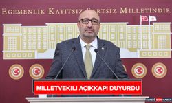 Milletvekili Açıkkapı Duyurdu