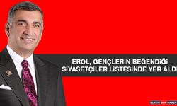 Erol, Gençlerin Beğendiği Siyasetçiler Listesinde Yer Aldı