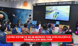 Çevre Eğitim Ve Bilim Merkezi Yeni Atölyeleriyle Öğrencileri Bekliyor