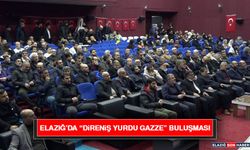 Elazığ’da “Direniş Yurdu Gazze” Buluşması