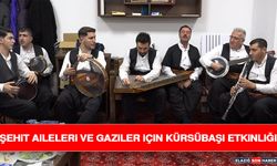 Şehit Aileleri ve Gaziler İçin Kürsübaşı Etkinliği