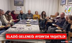 Elazığ Geleneği Aydın’da Yaşatıldı