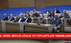 İl Genel Meclisi Aralık Ayı Toplantıları Tamamlandı
