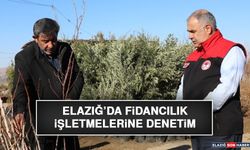 Elazığ’da Fidancılık İşletmelerine Denetim