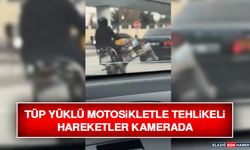 Tüp Yüklü Motosikletle Tehlikeli Hareketler Kamerada
