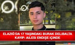 Elazığ’da 17 Yaşındaki Burak Delibalta Kayıp: Ailesi Endişe İçinde