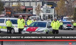 Elazığ’da Emniyet ve Jandarmaya 84 Yeni Hizmet Aracı Teslim Edildi