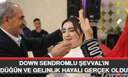Down Sendromlu Şevval’in Düğün ve Gelinlik Hayali Gerçek Oldu