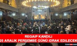Regaip Kandili 25 Aralık Perşembe Günü İdrak Edilecek