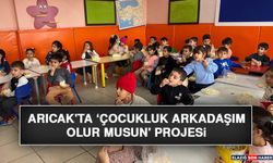 Arıcak'ta ‘Çocukluk Arkadaşım Olur Musun' Projesi