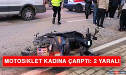 Motosiklet Kadına Çarptı: 2 Yaralı
