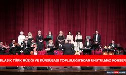 Klasik Türk Müziği ve Kürsübaşı Topluluğu’ndan Unutulmaz Konser