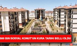 500 Bin Sosyal Konut’un Kura Tarihi Belli Oldu