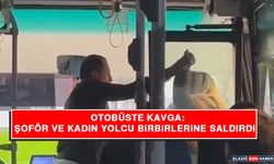 Otobüste Kavga: Şoför Ve Kadın Yolcu Birbirlerine Saldırdı