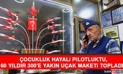 Çocukluk Hayali Pilotluktu, 60 Yıldır 300'e Yakın Uçak Maketi Topladı