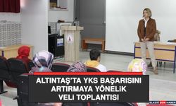 Altıntaş’ta Yks Başarısını Artırmaya Yönelik Veli Toplantısı