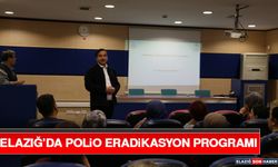 Elazığ’da Polio Eradikasyon Programı