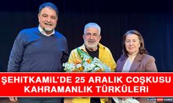 Şehitkamil’de 25 Aralık Coşkusu Kahramanlık Türküleri