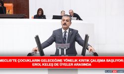 Meclis’te Çocukların Geleceğine Yönelik Kritik Çalışma Başlıyor: Erol Keleş De Üyeler Arasında