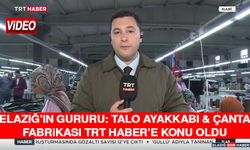 Elazığ’ın Gururu: TALO Ayakkabı & Çanta Fabrikası TRT Haber’e Konu Oldu