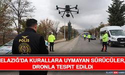 Elazığ'da Kurallara Uymayan Sürücüler, Dronla Tespit Edildi