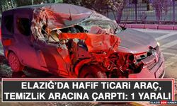 Elazığ’da Hafif Ticari Araç, Temizlik Aracına Çarptı: 1 Yaralı