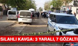 İki Grup Arasında Silahlı Kavga: 3 Yaralı, 7 Gözaltı