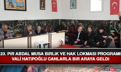 23. Pir Abdal Musa Birlik ve Hak Lokması Programı Vali Hatipoğlu Canlarla Bir Araya Geldi