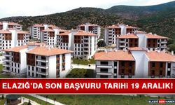 Elazığ’da Son Başvuru Tarihi 19 Aralık!