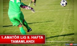 1.Amatör Lig 9. Hafta Tamamlandı