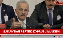 Bakan’dan Pertek Köprüsü Müjdesi