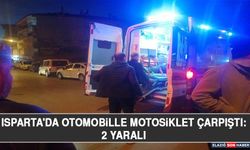 Isparta'da Otomobille Motosiklet Çarpıştı: 2 Yaralı