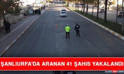 Şanlıurfa'da Aranan 41 Şahıs Yakalandı