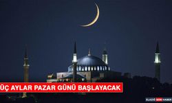 Üç Aylar Pazar Günü Başlayacak