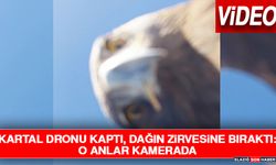 Kartal Dronu Kaptı, Dağın Zirvesine Bıraktı: O Anlar Kamerada