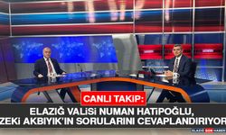 Elazığ Valisi Numan Hatipoğlu, Zeki Akbıyık’ın Sorularını Cevaplandırıyor
