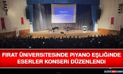 Fırat Üniversitesinde Piyano Eşliğinde Eserler Konseri Düzenlendi