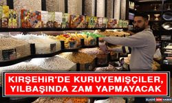 Kırşehir'de Kuruyemişçiler, Yılbaşında Zam Yapmayacak