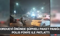 Orduevi Önünde Şüpheli Paket Paniği: Polis Fünye ile Patlattı