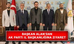 Başkan Alan’dan AK Parti İl Başkanlığına Ziyaret