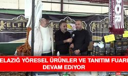 Elazığ Yöresel Ürünler ve Tanıtım Fuarı Devam Ediyor