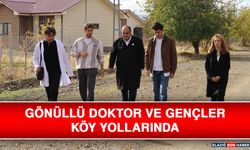 Gönüllü Doktor ve Gençler Köy Yollarında