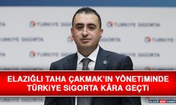 Elazığlı Taha Çakmak’ın Yönetiminde Türkiye Sigorta Kâra Geçti