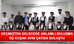 Geçmişten Geleceğe Anlamlı Buluşma, Üç Kuşak Aynı Çatıda Buluştu