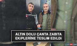Altın Dolu Çanta Zabıta Ekiplerine Teslim Edildi