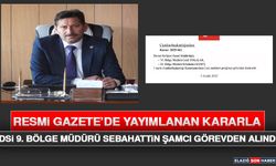 Resmi Gazete’de yayımlanan kararla DSİ 9. Bölge Müdürü Sebahattin Şamcı Görevden Alındı