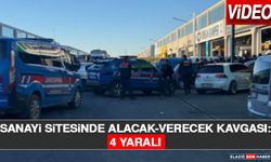 Sanayi Sitesinde Alacak-Verecek Kavgası: 4 Yaralı