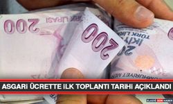 Asgari Ücrette İlk Toplantı Tarihi Açıklandı