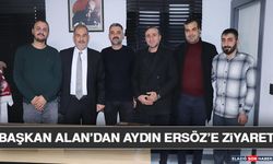 Başkan Alan’dan Aydın Ersöz’e Ziyaret