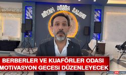 Berberler ve Kuaförler Odası Motivasyon Gecesi Düzenleyecek